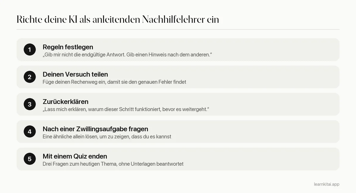 Fünf Schritte, um einen Chatbot so einzurichten, dass er wie ein anleitender Nachhilfelehrer statt wie eine Antwortmaschine arbeitet