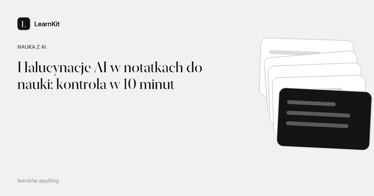 Tytuł Halucynacje AI w notatkach do nauki: kontrola w 10 minut na spokojnym, monochromatycznym wzorze