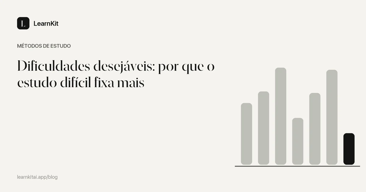 O título Dificuldades desejáveis: por que o estudo difícil fixa mais sobre um padrão monocromático e sereno
