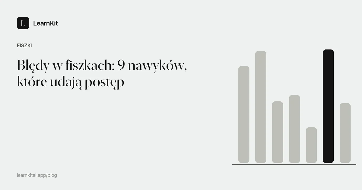 Tytuł Błędy w fiszkach: 9 nawyków, które udają postęp na spokojnym, monochromatycznym wzorze