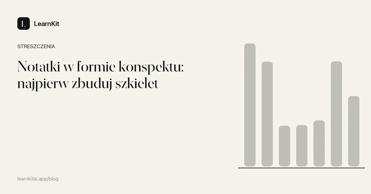 Tytuł Notatki w formie konspektu: najpierw zbuduj szkielet na spokojnym, monochromatycznym wzorze